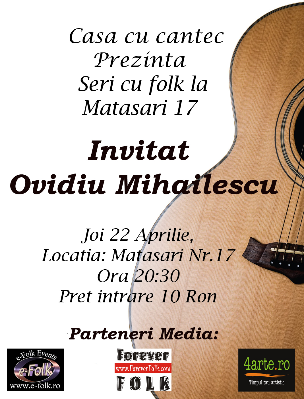 Afis Ovidiu Mihailescu, gazda la Casa cu cantec din Matasari 17